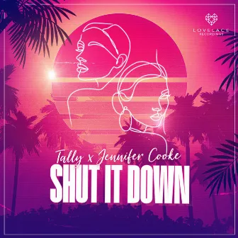 Shut It Down by Tally