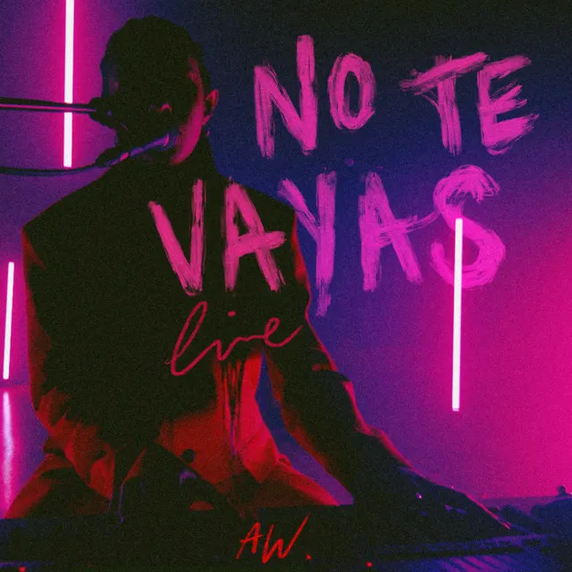 No Te Vayas (Livestream)