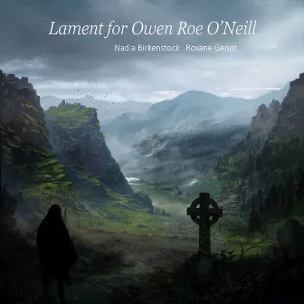 Lament for Owen Roe O'Neill by Nadia Birkenstock