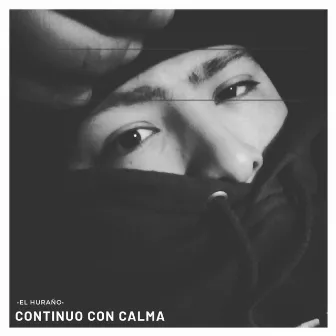 Continuo con Calma by El Huraño