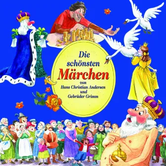 Die schönsten Märchen (Gebrüder Grimm und H.C. Andersen) by Horst Schwarz