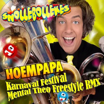 Hoempapa (Karnaval Festival Mental Theo Freestyle RMX) by Snollebollekes