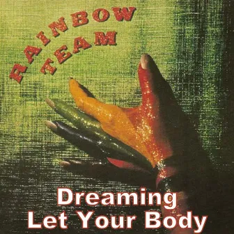 Dreaming/Let Your Body by Rainbow Team