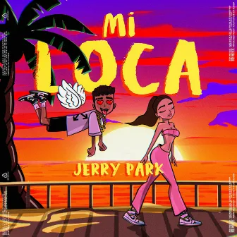 Mi loca by Jerry Park