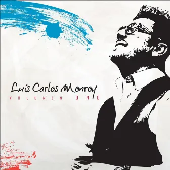 Luís Carlos Monroy, Vol. 1 by Luis Carlos Monroy