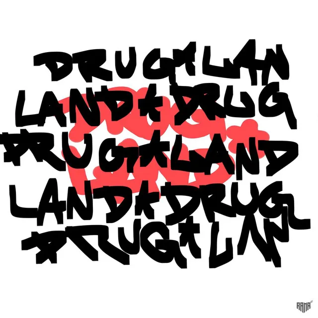 Drug*Land