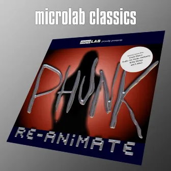 Microlab classics: Re-Animate by Phunk