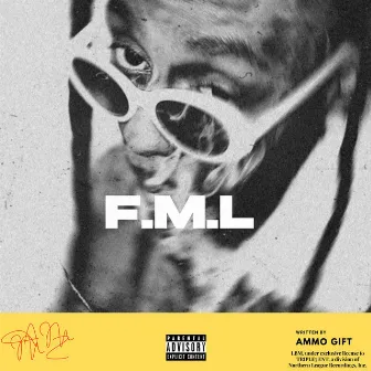 F.M.L by Ammo Gift