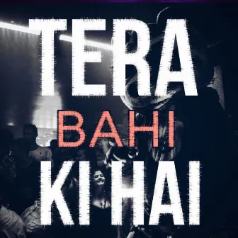 Tera bahi ki hai by Stunner