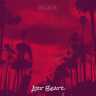 Believe by ART BEATZ