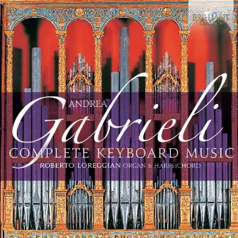 Gabrieli: Complete Keyboard Music by Schola Gregoriana Scriptoria