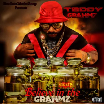 Believe in the Grahmz by Teddy Grahmz