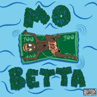 Mo Betta by N.A.O Quelly