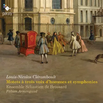 Clérambault: Motets à trois voix d'hommes et symphonies by Fabien Armengaud