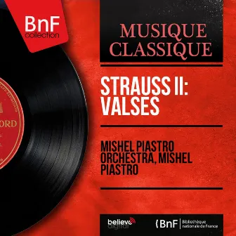 Strauss II: Valses (Mono Version) by Mishel Piastro