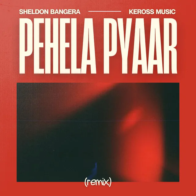 Pehela Pyaar (Remix)