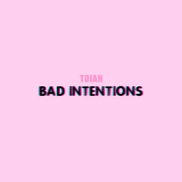 Bad Intentions - Single