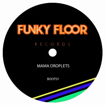 Bootsy by Mama Droplets