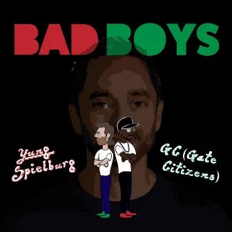 Bad Boys by Yung Spielburg