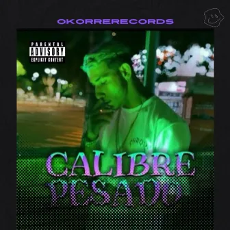 ]Calibre Pesado by W$_98