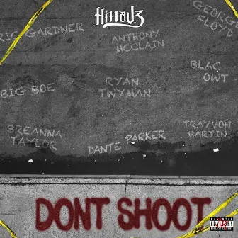 Don’t Shoot by Hitta J3