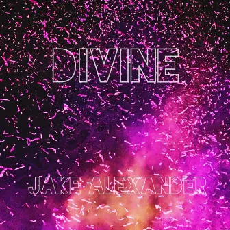 Divine by Jake Alexander