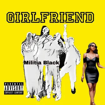 Girlfriend by Militia Black