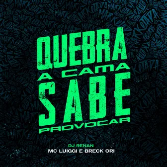 Quebra a Cama - Sabe Provocar by Breck Ori