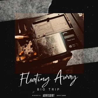 Floating Away by Big Trip