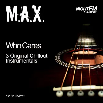 Who Cares by M.A.X.