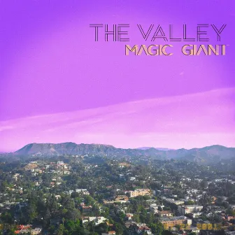 The Valley by MAGIC GIANT