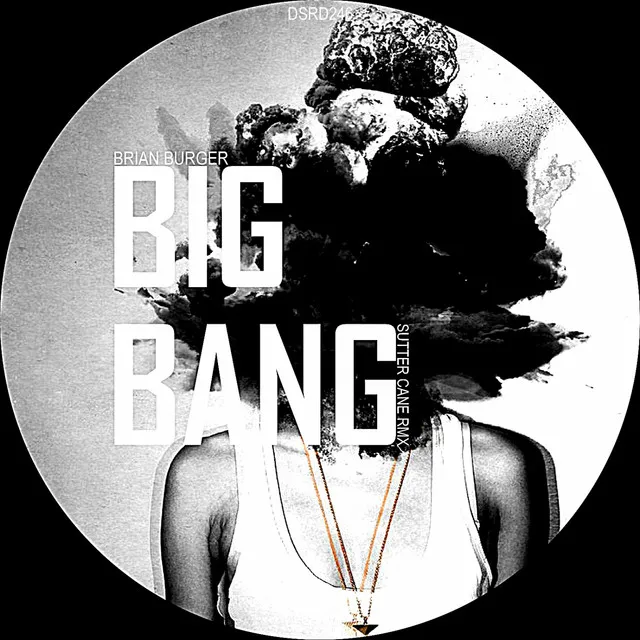 Big Bang 1 - Sutter Cane Remix