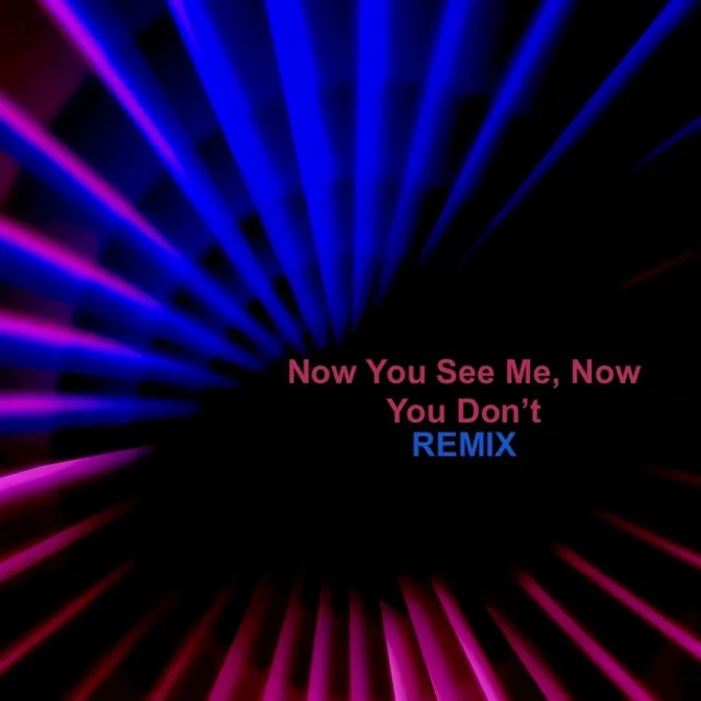 Now You See Me Now You Don't - Greg Dhe Remix