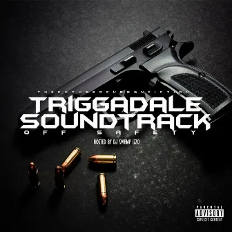 TRIGGADALE SOUNDTRACK OFF SAFETY by URBAN AINT DEAD