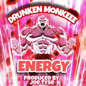 Energy by Drunken Monkeee