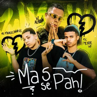 Mas Se Pah by Mc Marcelinho CS