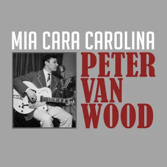 Mia Cara Carolina by Peter Van Wood