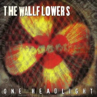 One Headlight by The Wallflowers