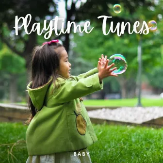 Baby: Playtime Tunes by Baby Sleep Music Academy