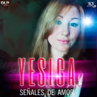 Señales De Amor by Yesica