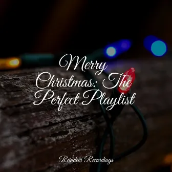 Merry Christmas: The Perfect Playlist by Xmas Music