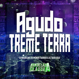 Agudo Treme Terra by DJ NEGRESKO