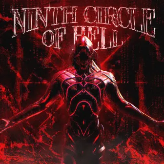 NINTH CIRCLE OF HELL by HRXSTAL