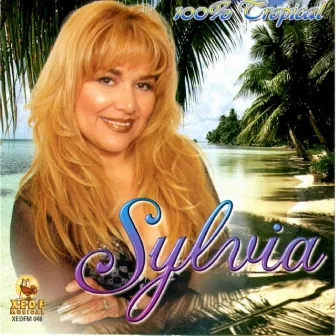 100% Tropical by Sylvia