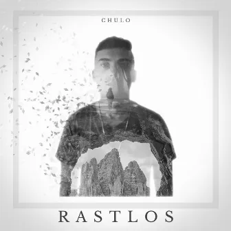 Rastlos by Chulo