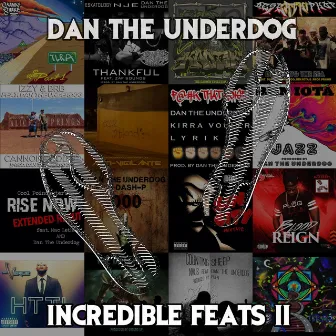 Incredible Feats II by Dan the Underdog