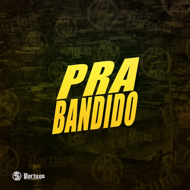 Pra Bandido