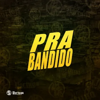 Pra Bandido by MC DUTRA