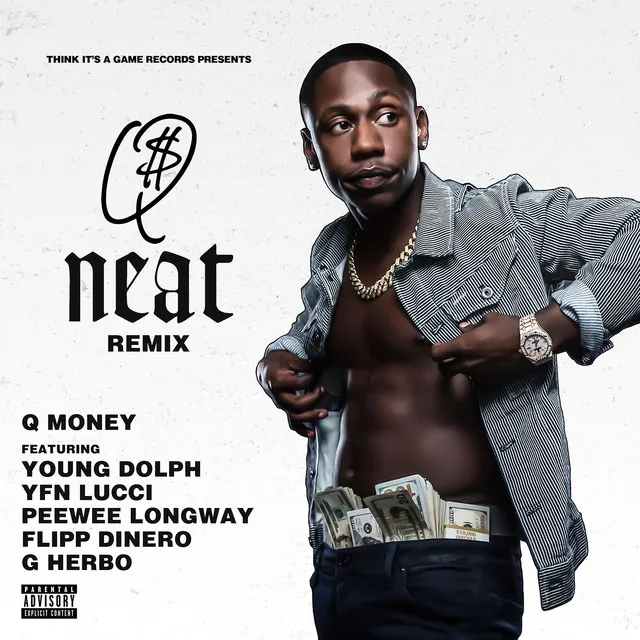 Neat (feat. Young Dolph, YFN Lucci, Peewee Longway, Flipp Dinero & G Herbo) - Remix