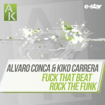 Fuck That Beat / Rock the Funk by Alvaro Conca